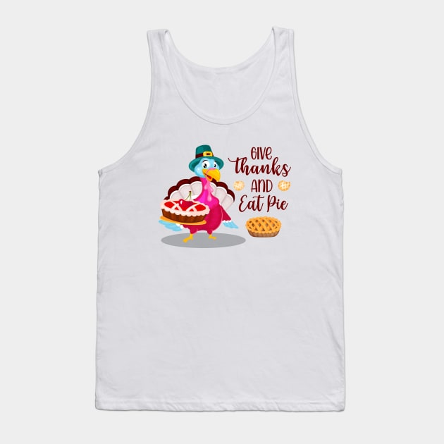 Give Thanks And Eat Pie Tank Top by Athikan